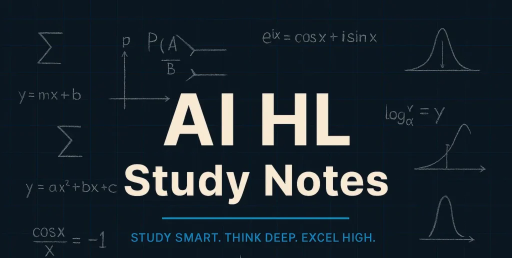 IB MATH AI HL Study Notes